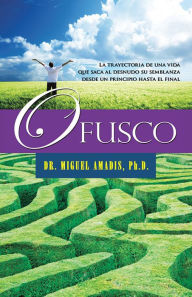Title: Ofusco, Author: Dr. Miguel Amadis