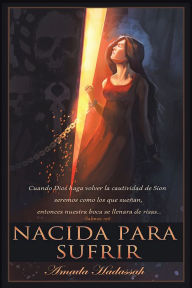 Title: Nacida para sufrir, Author: Amada Hadassah