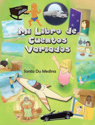 Title: Mi Libro De Cuentos Variados, Author: Santa Du Medina