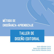 Title: Método de Enseñanza-Aprendizaje del Taller de Diseño Editorial, Author: Acela; María Luisa; María Martha