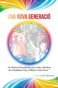 Title: Una Nova Generacio, Author: Carmen Capdet
