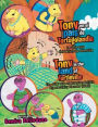 Tony en el país de Tortugolandia/ Tony in the land of Turtleville: La otra cara del Déficit de Atención\ The other side of Attention Deficit Hyperactivity Disorder (TDAH)
