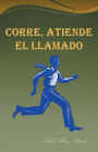 Corre, Atiende el LLamado