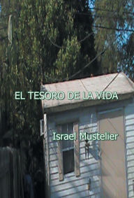 Title: El Tesoro de La Vida, Author: Israel Mustelier