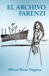 Title: El archivo Farenzi, Author: Alberto Benet Noguera
