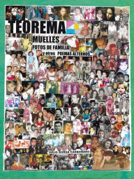 Title: Teorema Muelles Fotos De Familia Y Otros Poemas Alternos, Author: Julio Gorga Carbonaro