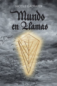 Title: Mundo En Llamas, Author: Nicole Galhardi