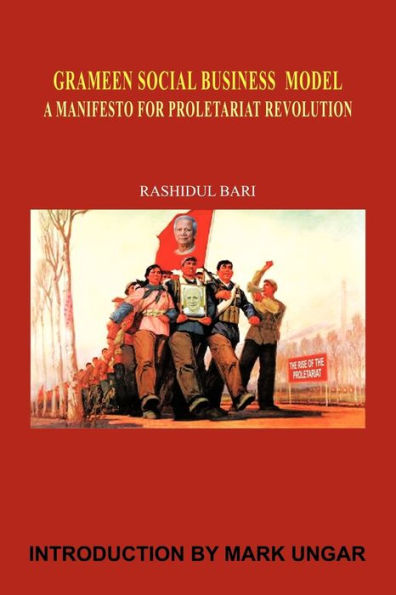 Grameen Social Business Model: A Manifesto for Proletariat Revolution