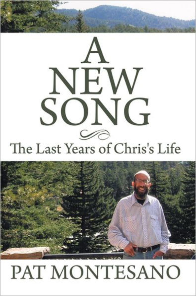 A New Song: The Last Years of Chris's Life