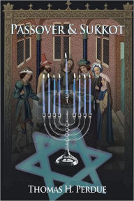 Title: Passover & Sukkot, Author: Thomas H. Perdue