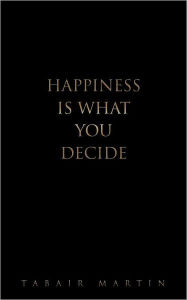 Happiness Is What You Decide