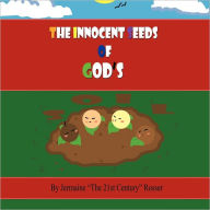 The Innocent Seed Of God's Soil