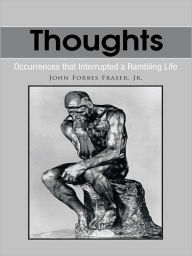 Thoughts: Occurrences that Interrupted a Rambling Life