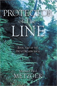 Protector of the Line: Book Two of the Druid Dreams Saga