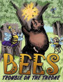 BEES: Trouble on the Throne