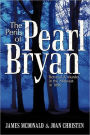 The Perils of Pearl Bryan: Betrayal and Murder in the Midwest in 1896