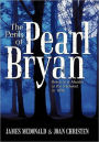 The Perils of Pearl Bryan: Betrayal and Murder in the Midwest in 1896