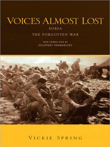 Voices Almost Lost: Korea the Forgotten War