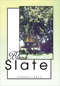 Title: Blank Slate, Author: Shanell Keys