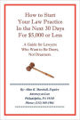 How To Start Your Law Practice In The Next Thirty Days For $5,000 Or Less