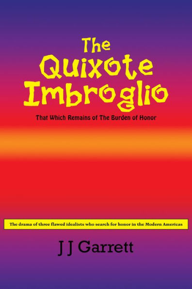 The Quixote Imbroglio: That Which Remains of The Burden of Honor