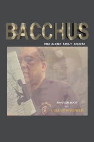 Title: Bacchus, Author: S. Glenn Wakefield
