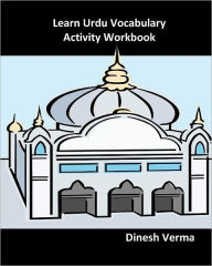 Title: Learn Urdu Vocabulary Activity Workbook, Author: Dinesh Verma