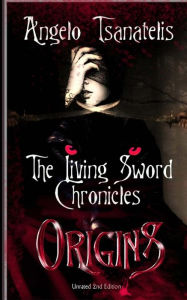 The Living Sword Chronicles (Book I: Origins)