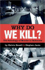 Why Do We Kill?: The Pathology of Murder in Baltimore