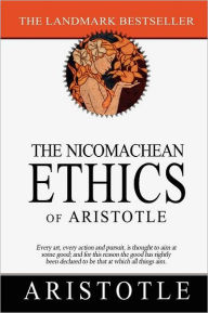 The Nicomachean Ethics of Aristotle