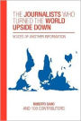 The Journalists Who Turned the World Upside Down: Voices of Another Information