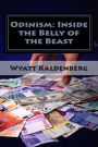 Odinism: Inside the Belly of the Beast: Essays on Heathenism Inside the New World Order