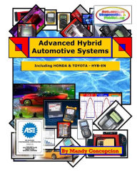 Title: Advanced Hybrid Automotive Systems: (Hybrid Systems Repair Strategies, including Honda and Toyota), Author: Mandy Concepcion