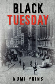Title: Black Tuesday, Author: Nomi Prins