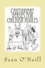 Cautionary Verses for Childish Adults