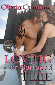 Title: Loving on Borrowed Time (Lovers Leap Series #1), Author: Olivia Cunning