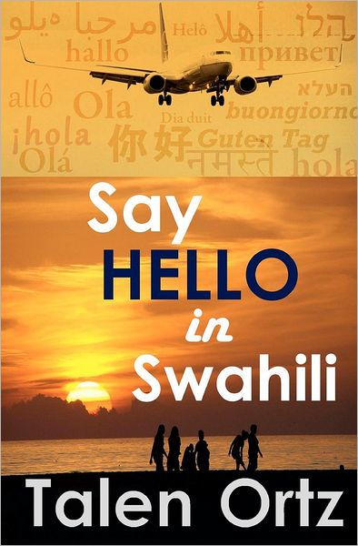 Say Hello in Swahili by Talen Ortz, Paperback | Barnes & Noble®