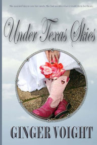 Title: Under Texas Skies, Author: Ginger Voight