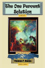 The One Percent Solution: A Novel