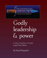 Title: Godly Leadership & Power: I & II Timothy, Author: David Bergsland