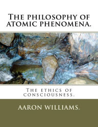 The philosophy of atomic Phenomena