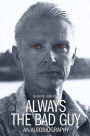 Always the Bad Guy