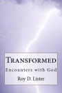 Transformed: Encounters with God