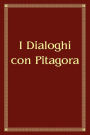 I Dialoghi con Pitagora