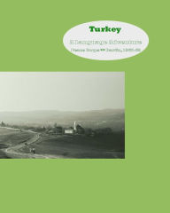 Title: Turkey: A Language Adventure: Peace Corps - Bartin 1967-1969, Author: David Garnett