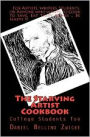 The Starving Artist Cookbook: College Students and You Too