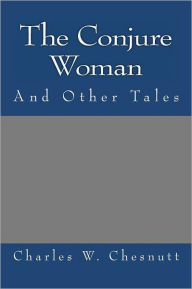 The Conjure Woman and Other Tales