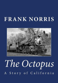 The Octopus: A Story of California