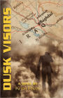 Dusk Visors: A War Story