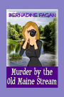 Murder By the Old Maine Stream